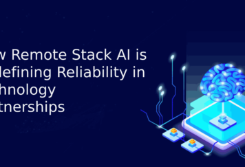 How Remote Stack AI is Redefining Reliability in Technology Partnerships